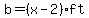 b+=+%28x-2%29ft