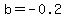 b+=+-+0.2