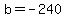b+=+-240