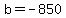 b+=+-850