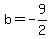 b+=+-9%2F2