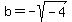 b+=+-sqrt%28-4%29