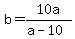 b+=+10a%2F%28a-10%29