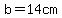 b+=+14cm