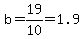 b+=+19%2F10+=+1.9