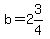 b+=+2%263%2F4