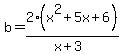 b+=+2%28x%5E2%2B5x%2B6%29%2F%28x%2B3%29