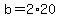 b+=+2%2A20
