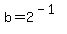 b+=+2%5E%28-1%29