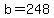 b+=+248
