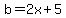 b+=+2x%2B5