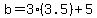 b+=+3%283.5%29%2B5