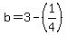 b+=+3+-+%281%2F4%29