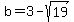 b+=+3+-+sqrt%2819%29