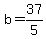 b+=+37%2F5