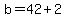 b+=+42+%2B+2