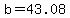 b+=+43.08