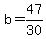 b+=+47%2F30