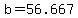 b+=+56.667