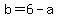 b+=+6+-+a