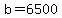 b+=+6500