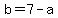 b+=+7+-+a
