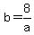 b+=+8%2Fa
