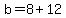 b+=+8+%2B+12
