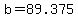 b+=+89.375