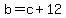 b+=+c+%2B+12