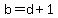 b+=+d%2B1