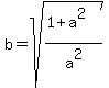 b+=+sqrt%28%281%2Ba%5E2%29%2Fa%5E2%29