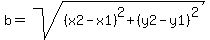 b+=+sqrt%28%28x2+-+x1%29%5E2+%2B+%28y2+-+y1%29%5E2%29
