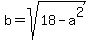 b+=+sqrt%2818+-+a%5E2%29