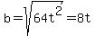b+=+sqrt%2864t%5E2%29+=+8t