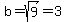 b+=+sqrt%289%29+=+3