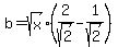 b+=+sqrt%28x%29%282%2Fsqrt%282%29-1%2Fsqrt%282%29%29