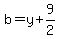 b+=+y%2B9%2F2