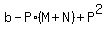 b+-+P%2A%28M%2BN%29+%2B+P%5E2