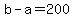 b+-+a+=+200