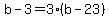 b-3=3%28b-23%29
