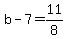 b-7=11%2F8