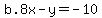 b.+8x-y=-10