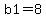 b1+=+8