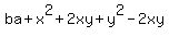 ba%2Bx%5E2%2B2xy%2By%5E2-2xy