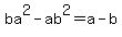 ba%5E2-ab%5E2=a-b