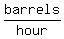barrels%2Fhour