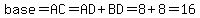base=AC=AD%2BBD=8%2B8=16