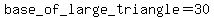 base_of_large_triangle=30