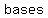 bases
